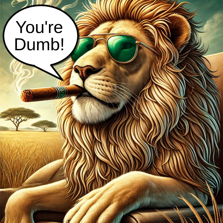 Ryan the lion telling you youre dumb